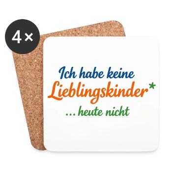 Keine Lieblingskinder heute – Lustiger Mama Spruch - Untersetzer (4er-Set) - Weiß - Vorne