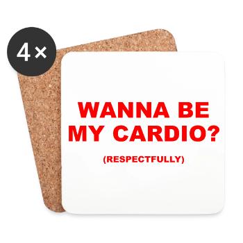 Wanna Be My Cardio Respectfully Funny Fitness - Coasters (set of 4) - white - Front