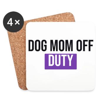Dog Mom Off Duty - Dog Gift - Coasters (set of 4) - white - Front