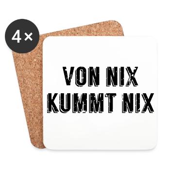 Von nix kummt nix – Österreichischer Spruch - Untersetzer (4er-Set) - Weiß - Vorne