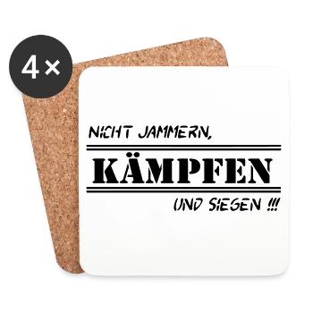 Fun Spruch Shirt Arbeit Nicht Jammern kämpfen (25) - Untersetzer (4er-Set) - Weiß - Vorne