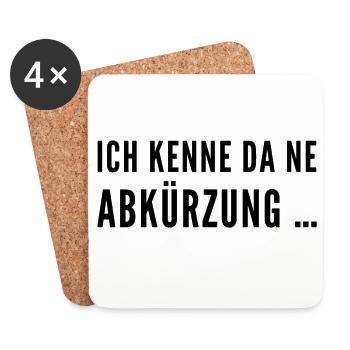 Ich kenne da ne Abkürzung -  Frecher Sprucht  - Untersetzer (4er-Set) - Weiß - Vorne