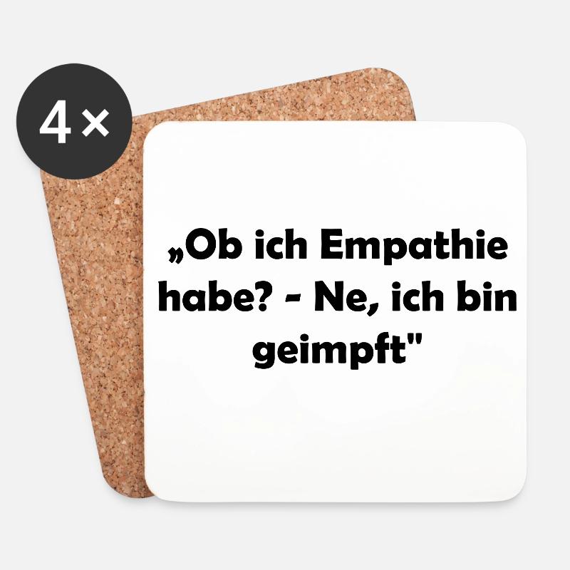 „Ob ich Empathie habe? - Ne, ich bin geimpft" - Untersetzer (4er-Set) - Weiß