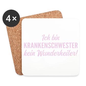 Ich bin Krankenschwester, kein Wunderheiler! - Untersetzer (4er-Set) - Weiß - Vorne