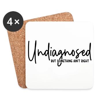 Undiagnosed but something ain`t right  - Untersetzer (4er-Set) - Weiß - Vorne