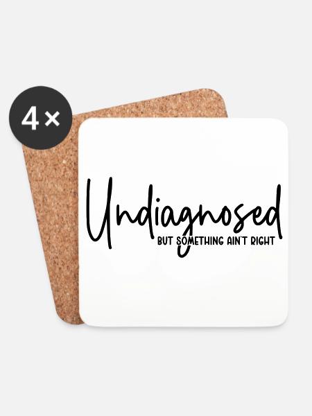 Undiagnosed but something ain`t right - Untersetzer (4er-Set) - Weiß