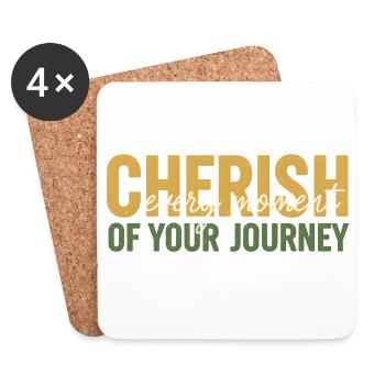 Cherish Every Moment Of Your Journey Typography - Coasters (set of 4) - white - Front