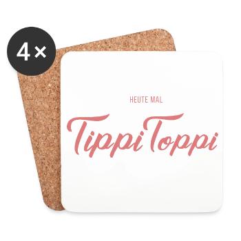 Heute mal TippiToppi - Untersetzer (4er-Set) - Weiß - Vorne