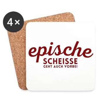 Epische Scheisse geht auch vorbei - Untersetzer (4er-Set) - Weiß - Vorne