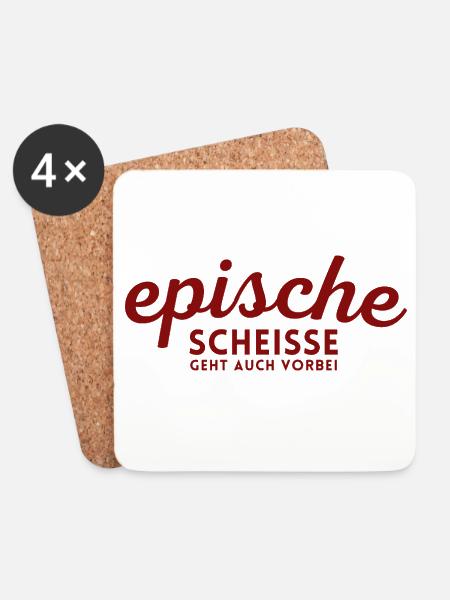 Epische Scheisse geht auch vorbei - Untersetzer (4er-Set) - Weiß