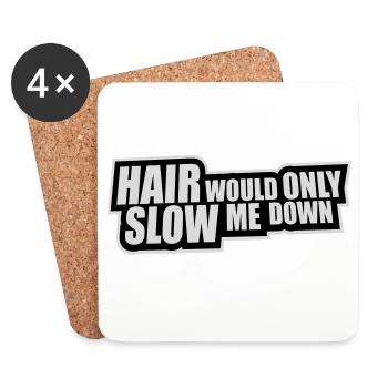 Hair would only slow me down Bald Spruch Logo Text - Untersetzer (4er-Set) - Weiß - Vorne