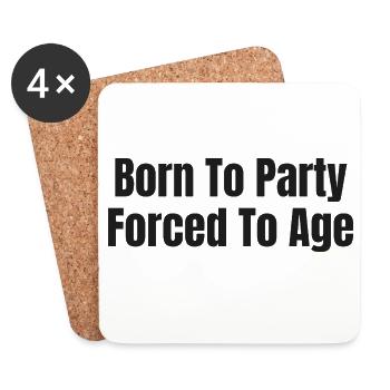 birthday shirt | born to party humor - Coasters (set of 4) - white - Front