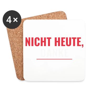 Nicht heute, danke – Geschenk für Assistenzen - Untersetzer (4er-Set) - Weiß - Vorne