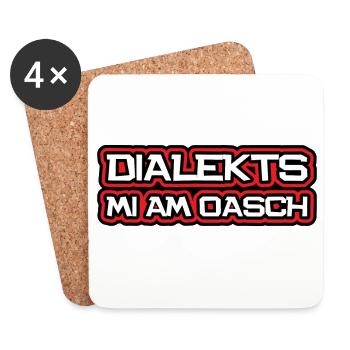 Dialekts mi am Oasch, bayrisch, österreichisch - Untersetzer (4er-Set) - Weiß - Vorne