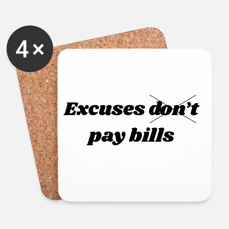 Excuses Don’t Pay Bills – Motivational Quote - Untersetzer (4er-Set) - Weiß