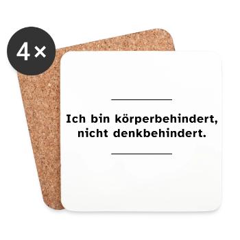 Ich bin körperbehindert, nicht denkbehindert. - Untersetzer (4er-Set) - Weiß - Vorne