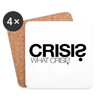 Crisis? What Crisis? - Coasters (set of 4) - white - Front