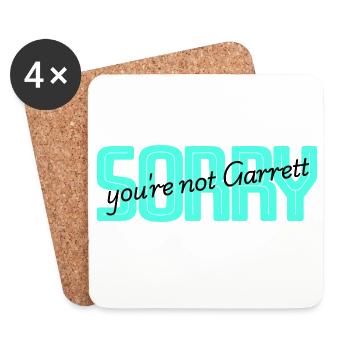 Sorry you are not Garret - Untersetzer (4er-Set) - Weiß - Vorne