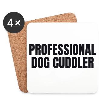 Professional Dog Cuddler - Hunde Shirt - Coasters (set of 4) - white - Front