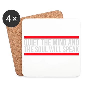 Quiet The Mind And The Soul Will Speak Ruhe Spruch - Coasters (set of 4) - white - Front