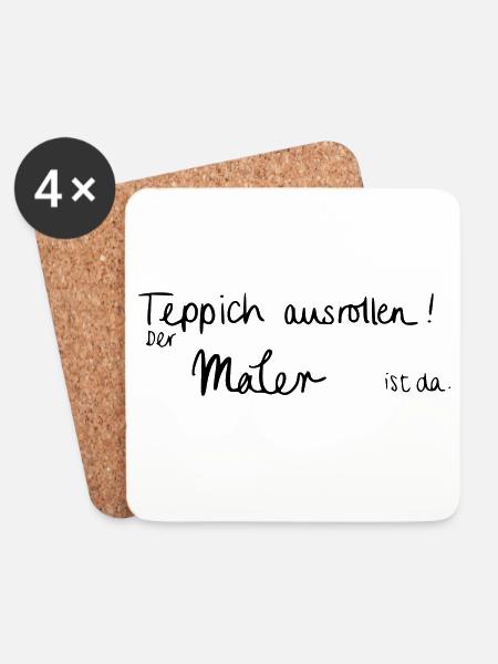 Teppich ausrollen! Der Maler ist da. - Untersetzer (4er-Set) - Weiß