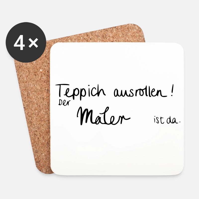 Teppich ausrollen! Der Maler ist da. - Untersetzer (4er-Set) - Weiß