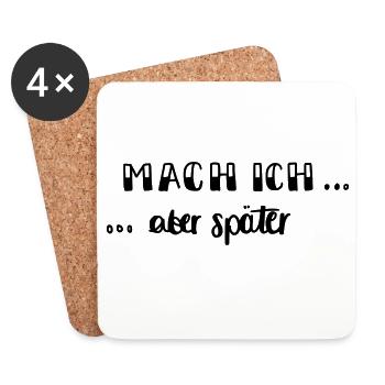 Mach ich - aber später... - Untersetzer (4er-Set) - Weiß - Vorne