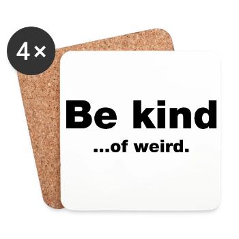 Be kind...of weird - Coasters (set of 4) - white - Front