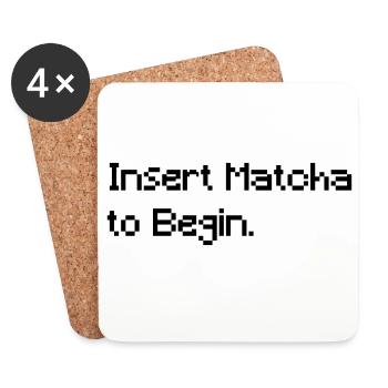 Insert Matcha to Begin - Funny Retro Gaming Tee - Coasters (set of 4) - white - Front