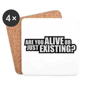 Are You Alive Or Just Existing Thoughtful Saying - Coasters (set of 4) - white - Front