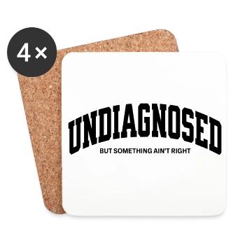 Undiagnosed but something ain`t right - Untersetzer (4er-Set) - Weiß - Vorne