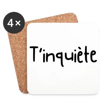 T'inquiète - idée cadeau  - Dessous de verre (lot de 4) - blanc - Devant