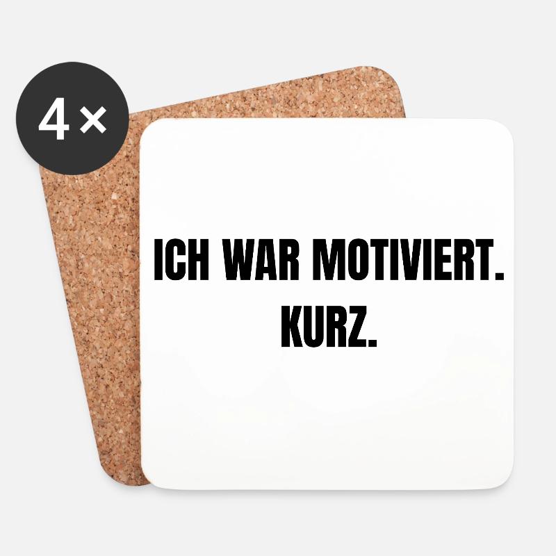 Ich war motiviert. Kurz. - Untersetzer (4er-Set) - Weiß