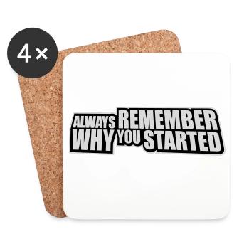 Always Remember Why You Started Motivation Spruch - Untersetzer (4er-Set) - Weiß - Vorne