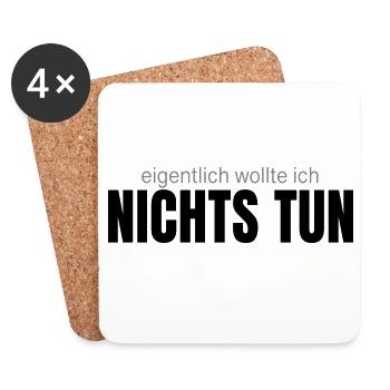 Eigentlich wollte ich nichts tun – Shirt - Untersetzer (4er-Set) - Weiß - Vorne
