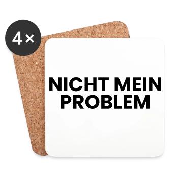 Nicht mein Problem - Untersetzer (4er-Set) - Weiß - Vorne