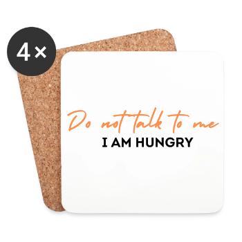 Do not talk to me I am hungry - Untersetzer (4er-Set) - Weiß - Vorne