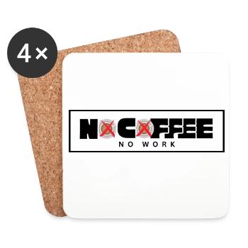 No Coffee No Work – T-shirt café original et graph - Dessous de verre (lot de 4) - blanc - Devant