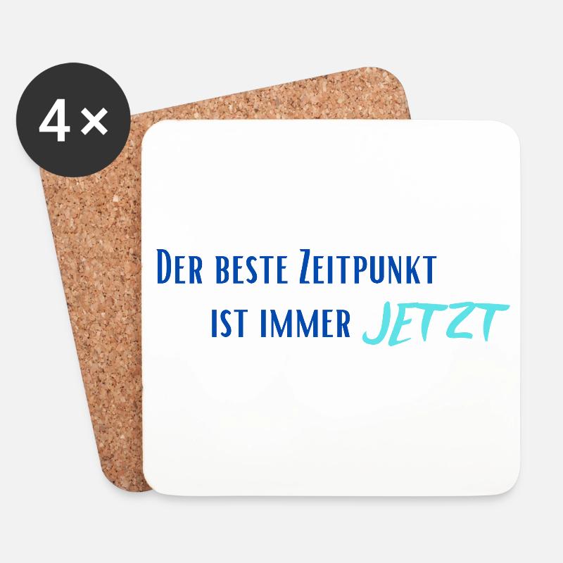 Der beste Zeitpunkt ist immer Jetzt - Untersetzer (4er-Set) - Weiß