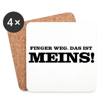Finger weg. Das ist MEINS! - Untersetzer (4er-Set) - Weiß - Vorne
