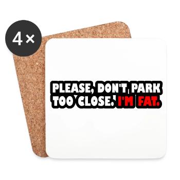 S’il vous plaît, ne vous garez pas trop près. Je suis gros. (blanc-rouge) - Dessous de verre (lot de 4) - blanc - Devant