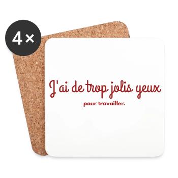 j'ai de trop jolis yeux pour travailler - Dessous de verre (lot de 4) - blanc - Devant