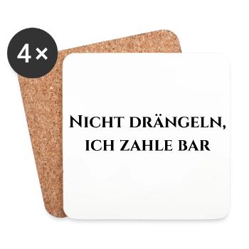 Nicht drängeln, ich zahle bar - Untersetzer (4er-Set) - Weiß - Vorne