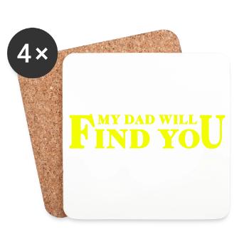 My Dad Will Find You - Tochter-Papa-Spruch - Untersetzer (4er-Set) - Weiß - Vorne