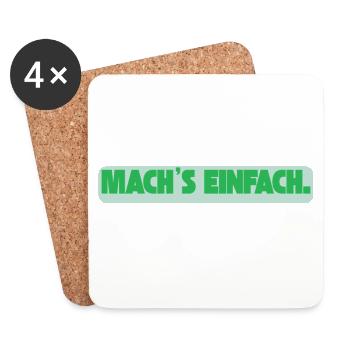 Machs einfach  / Lustiges T-Shirt für jeden Tag - Untersetzer (4er-Set) - Weiß - Vorne