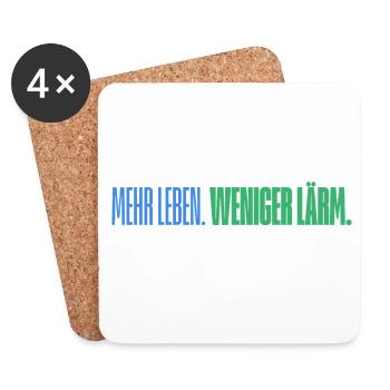 Mehr Leben. Weniger Lärm. Lustiges T-Shirt - Untersetzer (4er-Set) - Weiß - Vorne