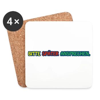 Bitte später ansprechen / Lustiges T-Shirt - Untersetzer (4er-Set) - Weiß - Vorne