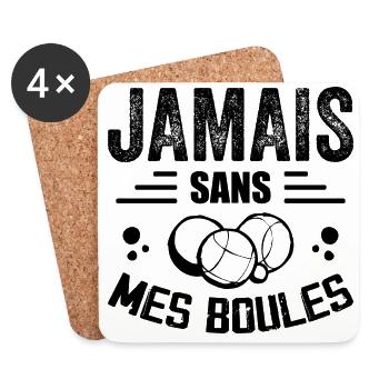 Jamais Sans Mes Boules - Cadeau Pétanque - Dessous de verre (lot de 4) - blanc - Devant