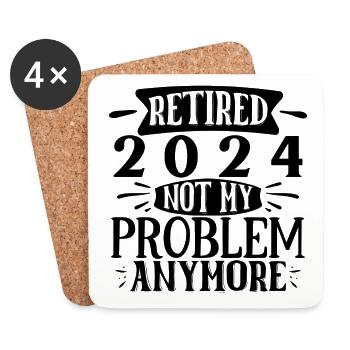 Retired 2024 Not My Problem Anymore - Coasters (set of 4) - white - Front