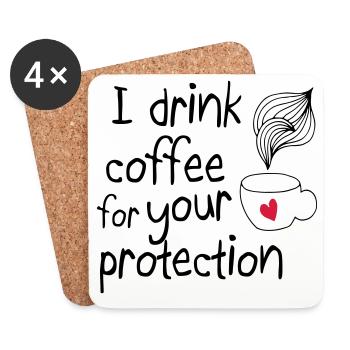 Ich trinke Kaffee für Ihren Schutz 2c - Untersetzer (4er-Set) - Weiß - Vorne
